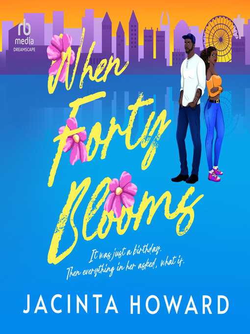 Title details for When Forty Blooms by Jacinta Howard - Wait list